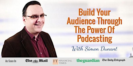 Webinar: Build Your Audience Through The Power Of Podcasting primary image