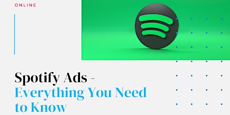 WEBINAR (1 hr) - Getting Started With Spotify Advertising