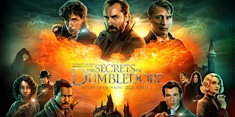 FREE MOVIE AND DRESS UP EVENT - FANTASTIC BEASTS:THE SECRETS OF DUMBLEDORE primary image