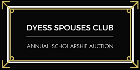 Dyess Spouses Club Scholarship Auction primary image