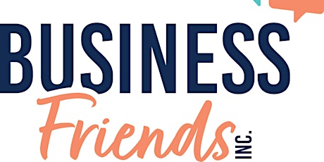 Business Friends Weekly Networking/Mastermind Group tickets
