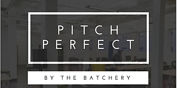 Pitch Perfect, Entrepreneur Practice & Coaching Event