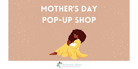 Mother's Day Pop-Up Shop - Vendor Sign Up