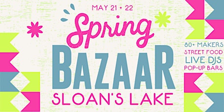 Sloan's Lake Spring BAZAAR tickets