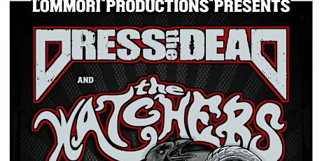 Dress The Dead~ The Watchers~Earth Crawler~Jesus Crisis tickets