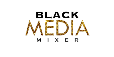 4th Annual Black Media Mixer Dallas tickets