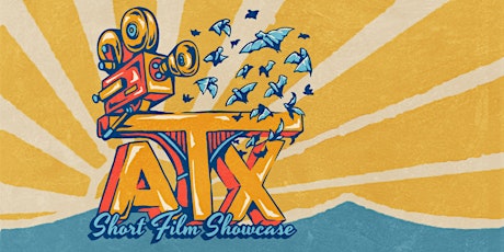 ATX Short Film April Showcase primary image
