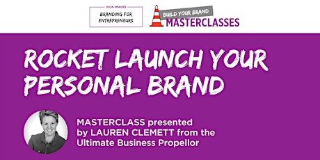 'BUILD YOUR BRAND' Masterclass #02: ROCKET LAUNCH YOUR PERSONAL BRAND primary image