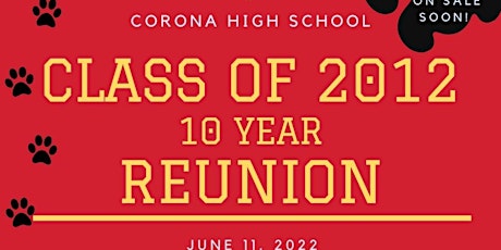 Corona High School's Class of 2012: 10 Year Reunion tickets
