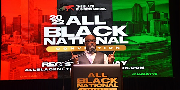 The 2022 All Black National Convention
