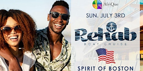 ReHab Day Cruise - SUN.JULY.3rd | SPIRIT OF BOSTON | 3p-7pm tickets