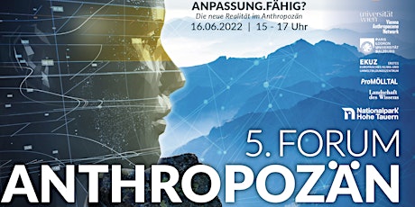 5. Forum Anthropozän 16.-18.  Juni 2022 / 16th -18th June 2022 Tickets