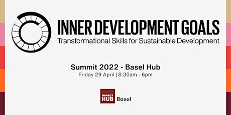 Inner Development Goals Summit 2022 - Basel Hub