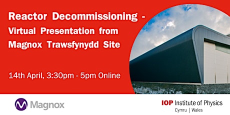 Reactor Decommissioning – a virtual presentation from Magnox Trawsfynydd