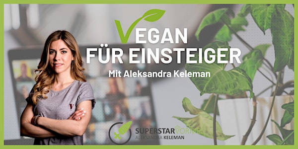 Vegan Für Einsteiger - Online Workshop mit Aleksandra Keleman