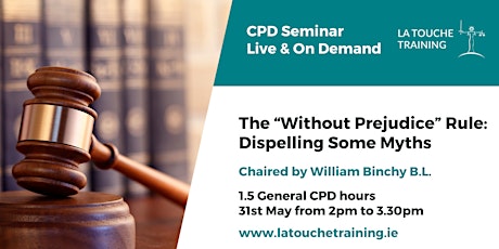 The “Without Prejudice” Rule: Dispelling Some Myths | Online Seminar tickets