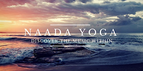 Naada Yoga Workshop (Unite with Sound) primary image