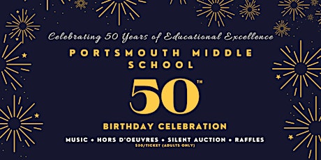 Portsmouth Middle School 50th Birthday Bash tickets