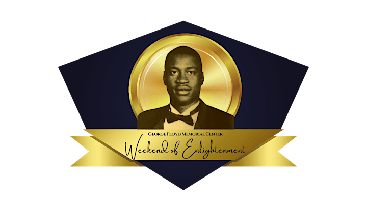 George Floyd Memorial Center Weekend of Enlightenment Virtual Conference image