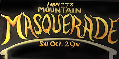 Imagem principal do evento Label27's Mountain Masquerade