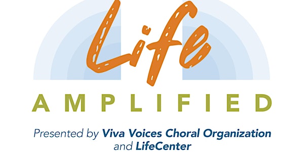 LIFE AMPLIFIED:  A Concert to Raise Awareness for  Organ Donation