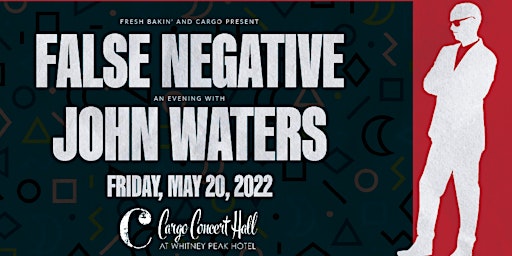 False Negative: An Evening with John Waters at Cargo Concert Hall