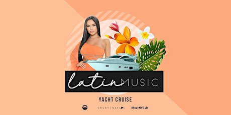 THE #1 Latin Music Yacht Cruise -  NYC Boat Party tickets