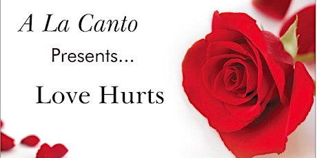 A la Canto presents 'Love Hurts' primary image