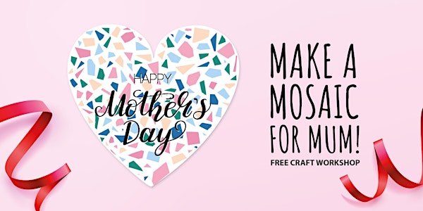 Make a Mosaic for Mum!