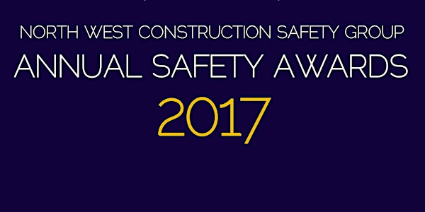 North West Construction Safety Group - Annual Awards Ceremony 2017