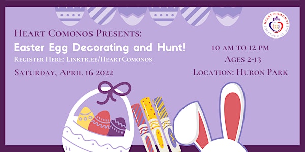 Heart Comonos Presents: Easter Egg Decorating and Hunt!