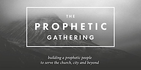 The Prophetic Gathering primary image