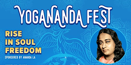 Yogananda Fest 2022: Rise In Soul Freedom tickets