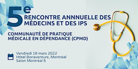 5e Rencontre annuelle des médecins et des IPS de la CPMD