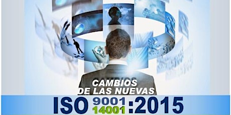 Imagen principal de JORNADA TÉCNICA "NUEVAS NORMAS ISO 9001 Y 14001 DEL 2015"