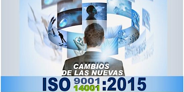 JORNADA TÉCNICA "NUEVAS NORMAS ISO 9001 Y 14001 DEL 2015"