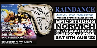 Raindance & Just-In Time Presents - 5 Years of Dance Culture