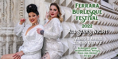 Ferrara Burlesque Festival - "All Stars Night"