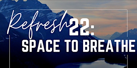 REFRESH22: Space to Breathe tickets