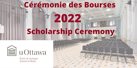 Cérémonie des Bourses 2022 Scholarship Ceremony - Musique  uOttawa Music