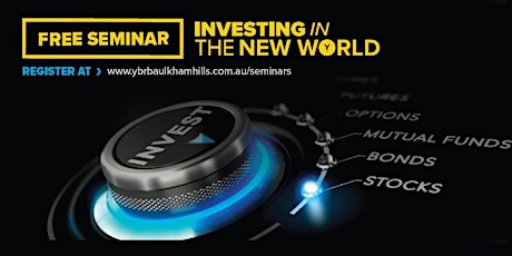 FREE SEMINAR: Investing in the new world primary image