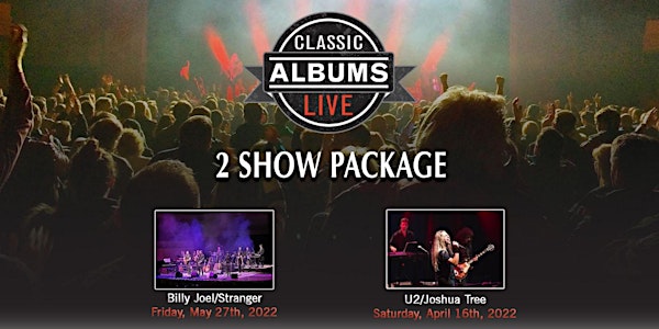 Classic Albums Live - 2 Show Package
