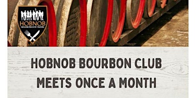 Immagine principale di HOBNOB HALCYON BOURBON CLUB MONTHLY MEETING 