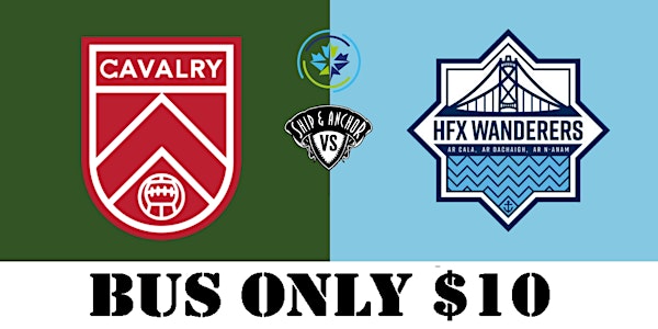 BUS ONLY -  Saturday June 11th,  CAVALRY vs HFX WANDERERS