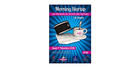 Image principale de Petit-déjeuner startups - La Douane au service des startups