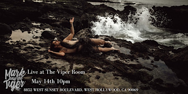 Mark and the Tiger live at The Viper Room