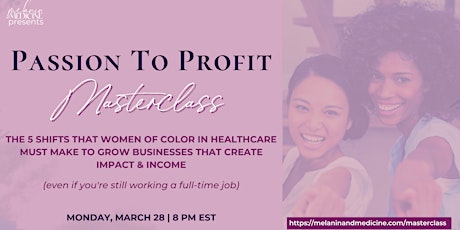 Passion to Profit Masterclass: Helping Women Grow & Fund Health Businesses