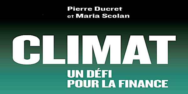 Présentation du livre "Climat : un défi pour la finance"