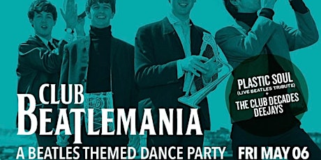 Club Beatlemania - A Beatles Themed Dance Party 5/6 @ Boardner’s
