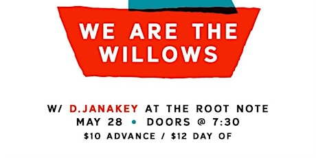 We Are The Willows with d.janakey tickets